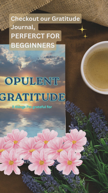 Opulent Gratitude: 3 Things I'm Grateful For